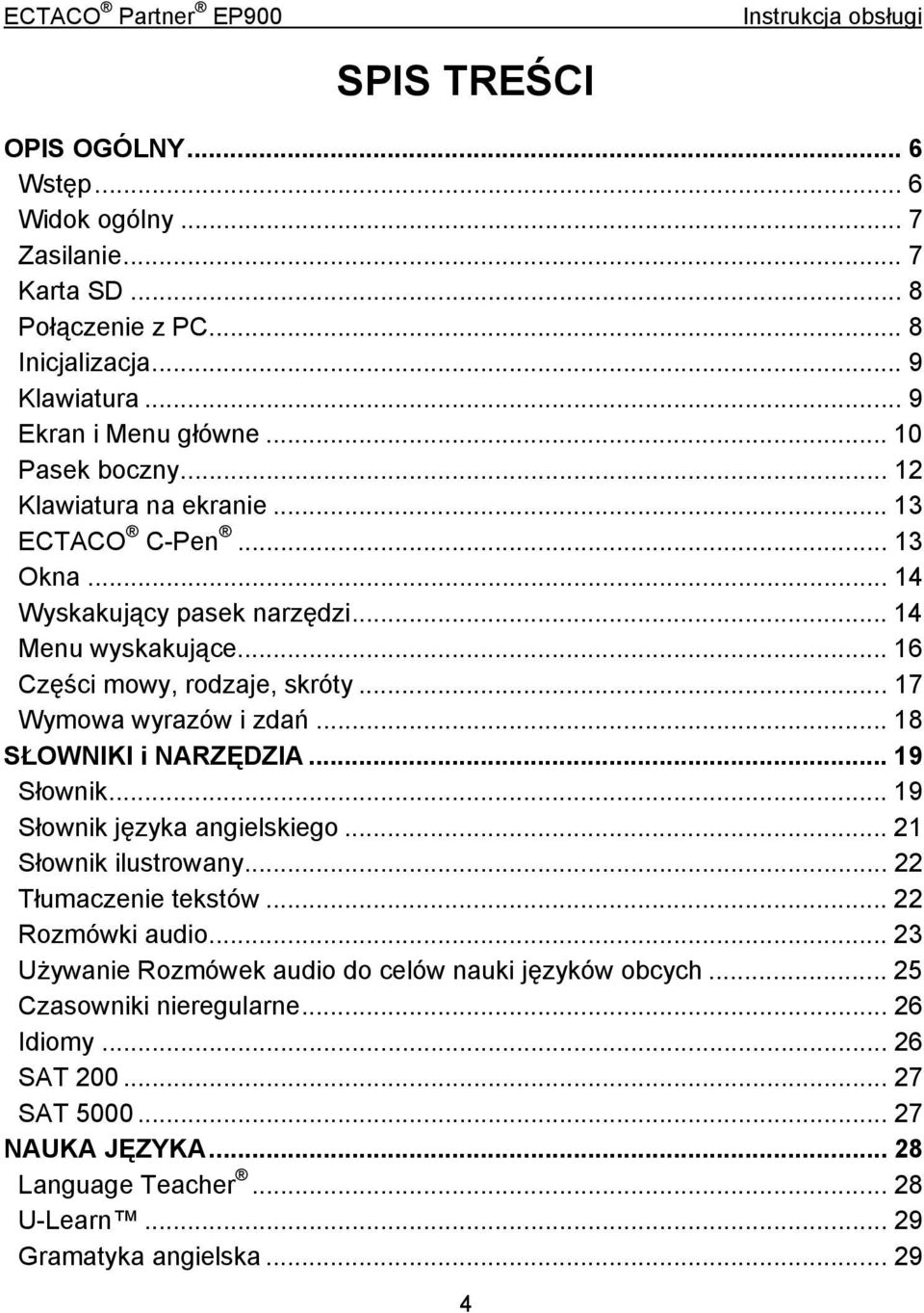 .. 18 SŁOWNIKI i NARZĘDZIA... 19 Słownik... 19 Słownik języka angielskiego... 21 Słownik ilustrowany... 22 Tłumaczenie tekstów... 22 Rozmówki audio.