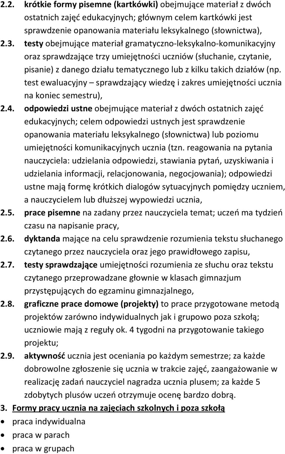 test ewaluacyjny sprawdzający wiedzę i zakres umiejętności ucznia na koniec semestru), 2.4.