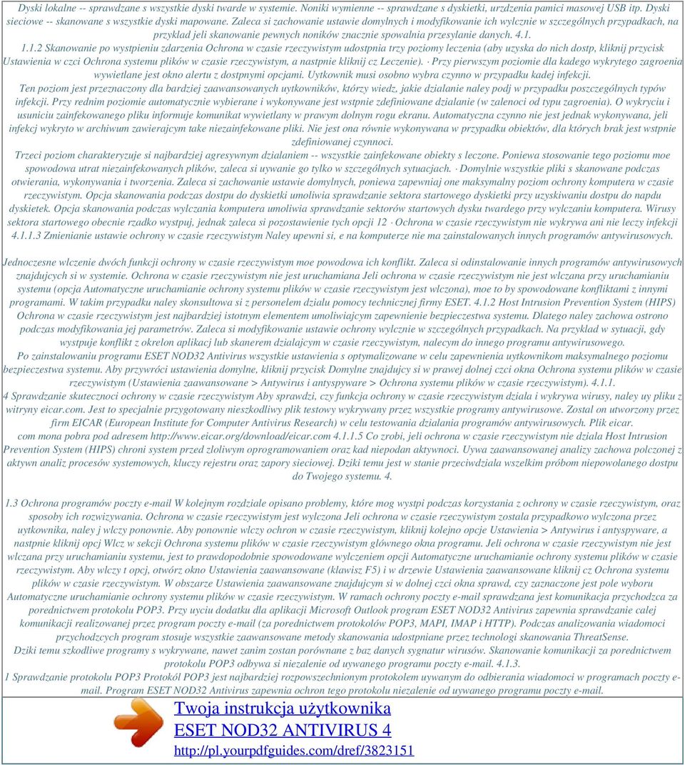 1.1.2 Skanowanie po wystpieniu zdarzenia Ochrona w czasie rzeczywistym udostpnia trzy poziomy leczenia (aby uzyska do nich dostp, kliknij przycisk Ustawienia w czci Ochrona systemu plików w czasie