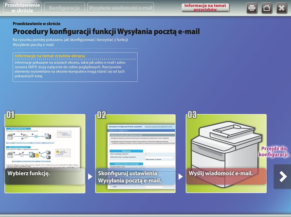zrzutów ekranu Informacje pokazane na zrzutach ekranu, takie jak adres e-mail i adres serwera SMTP, służą wyłącznie do celów