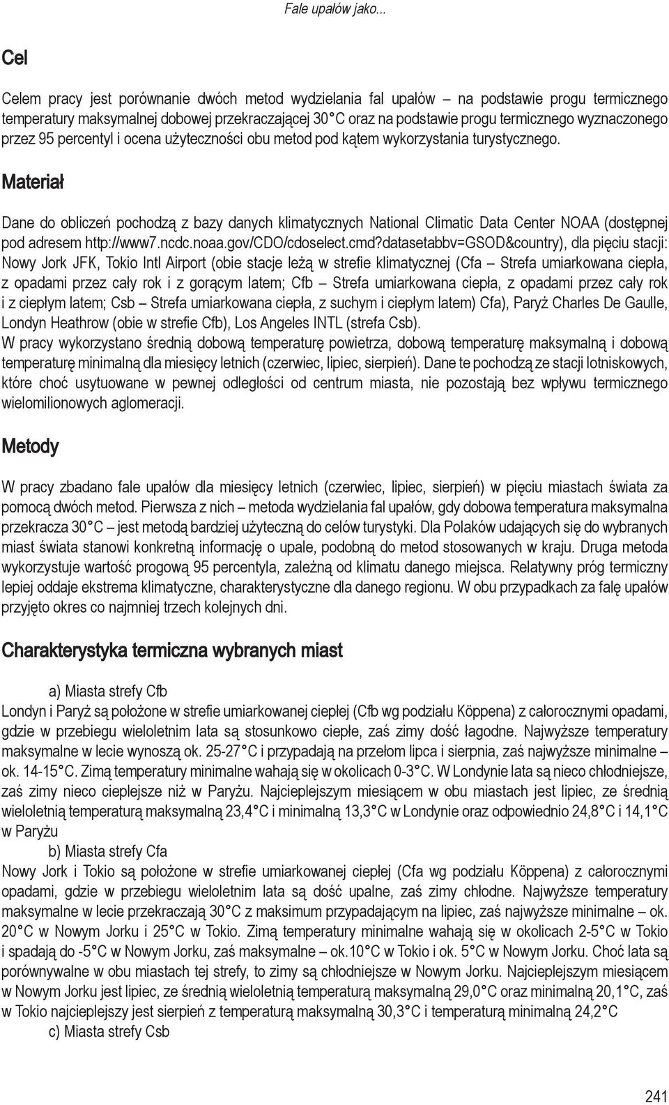 wyznaczonego przez 95 percentyl i ocena użyteczności obu metod pod kątem wykorzystania turystycznego.