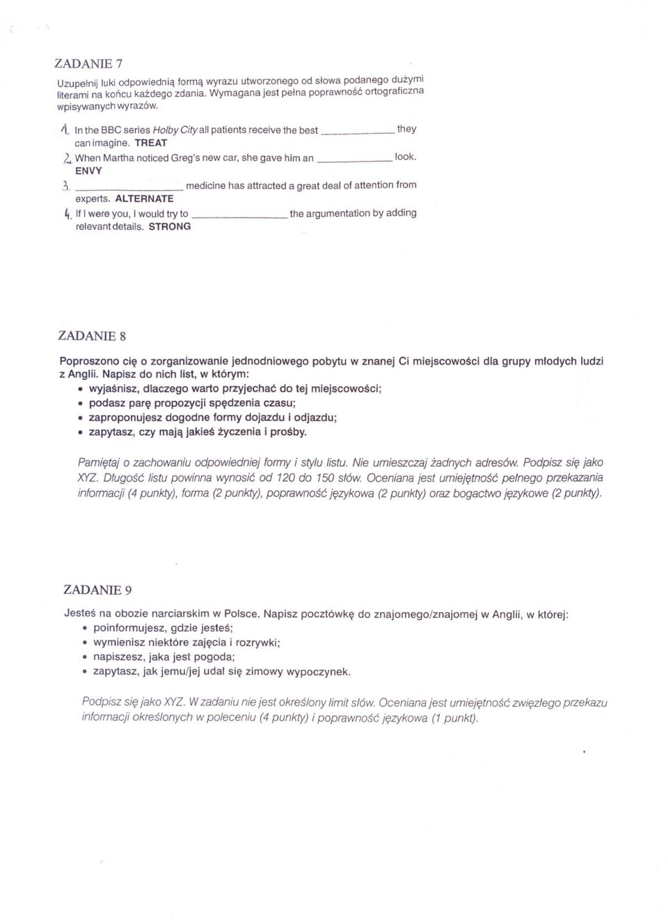 medicine has attracted a great deal of attention trom experts. AL TERNATE 4. It I were you, I would tryto the argumentation by adding relevant details.