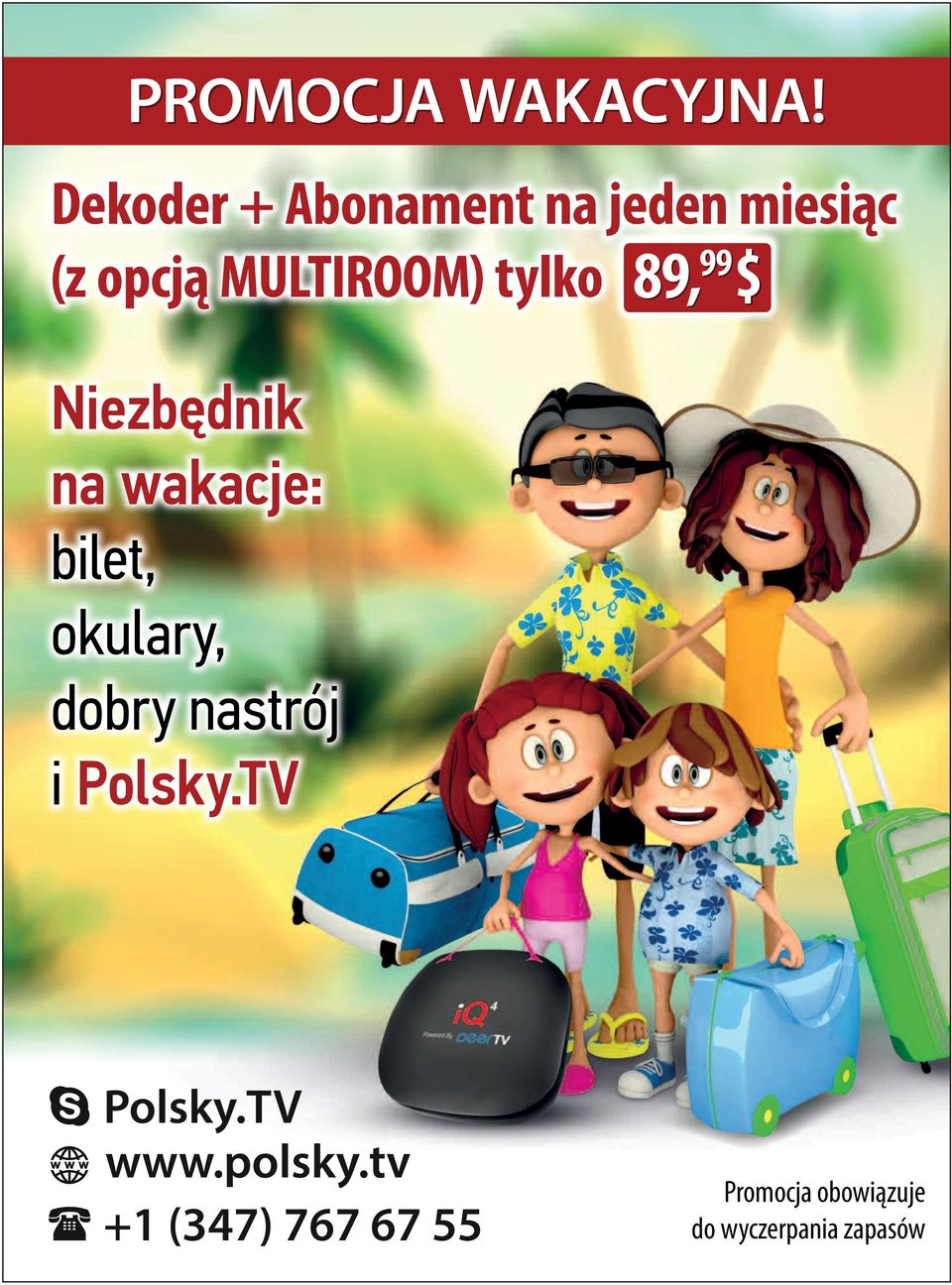 (z opcją MULTIROOM) tylko 89, bilet, okulary,