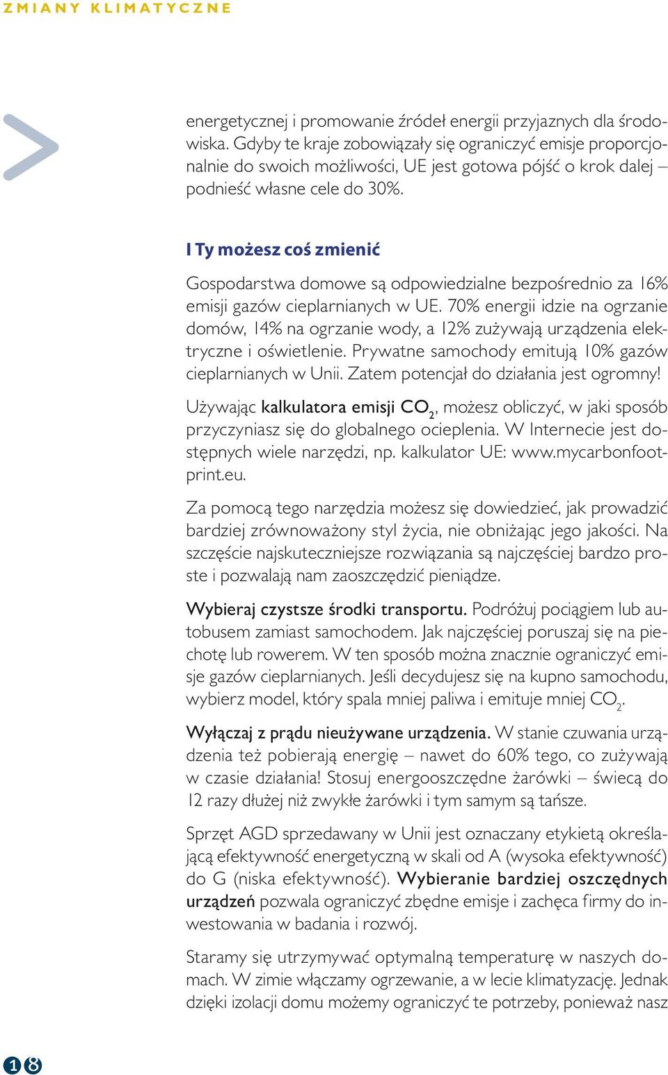 ITymożesz coś zmienić Gospodarstwa domowe są odpowiedzialne bezpośrednio za 16% emisji gazów cieplarnianych wue.