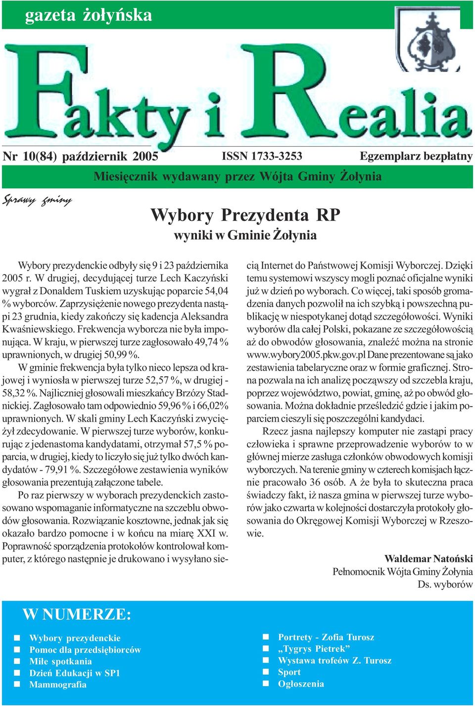 Zaprzysiężenie nowego prezydenta nastąpi 23 grudnia, kiedy zakończy się kadencja Aleksandra Kwaśniewskiego. Frekwencja wyborcza nie była imponująca.