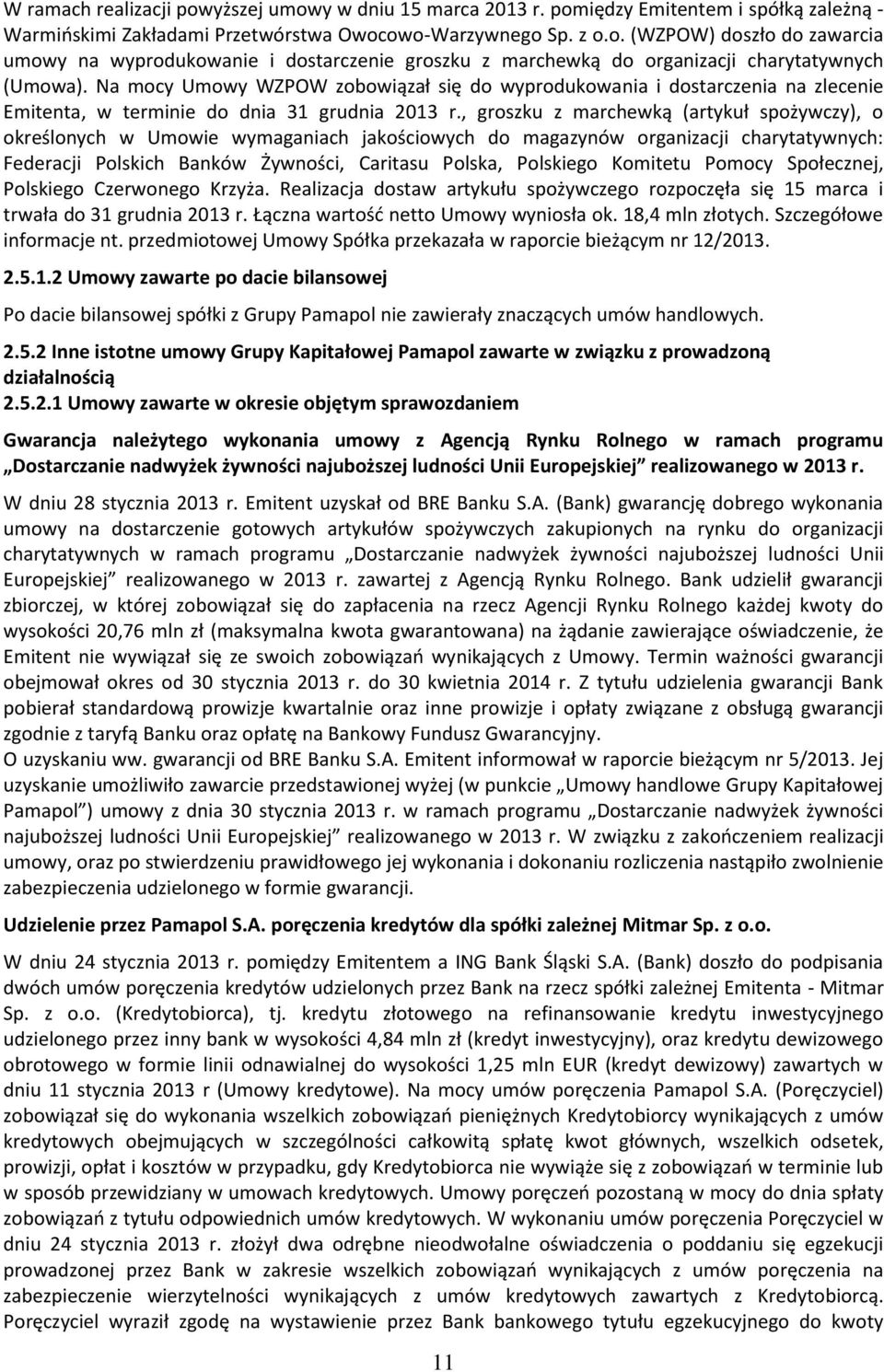 , groszku z marchewką (artykuł spożywczy), o określonych w Umowie wymaganiach jakościowych do magazynów organizacji charytatywnych: Federacji Polskich Banków Żywności, Caritasu Polska, Polskiego