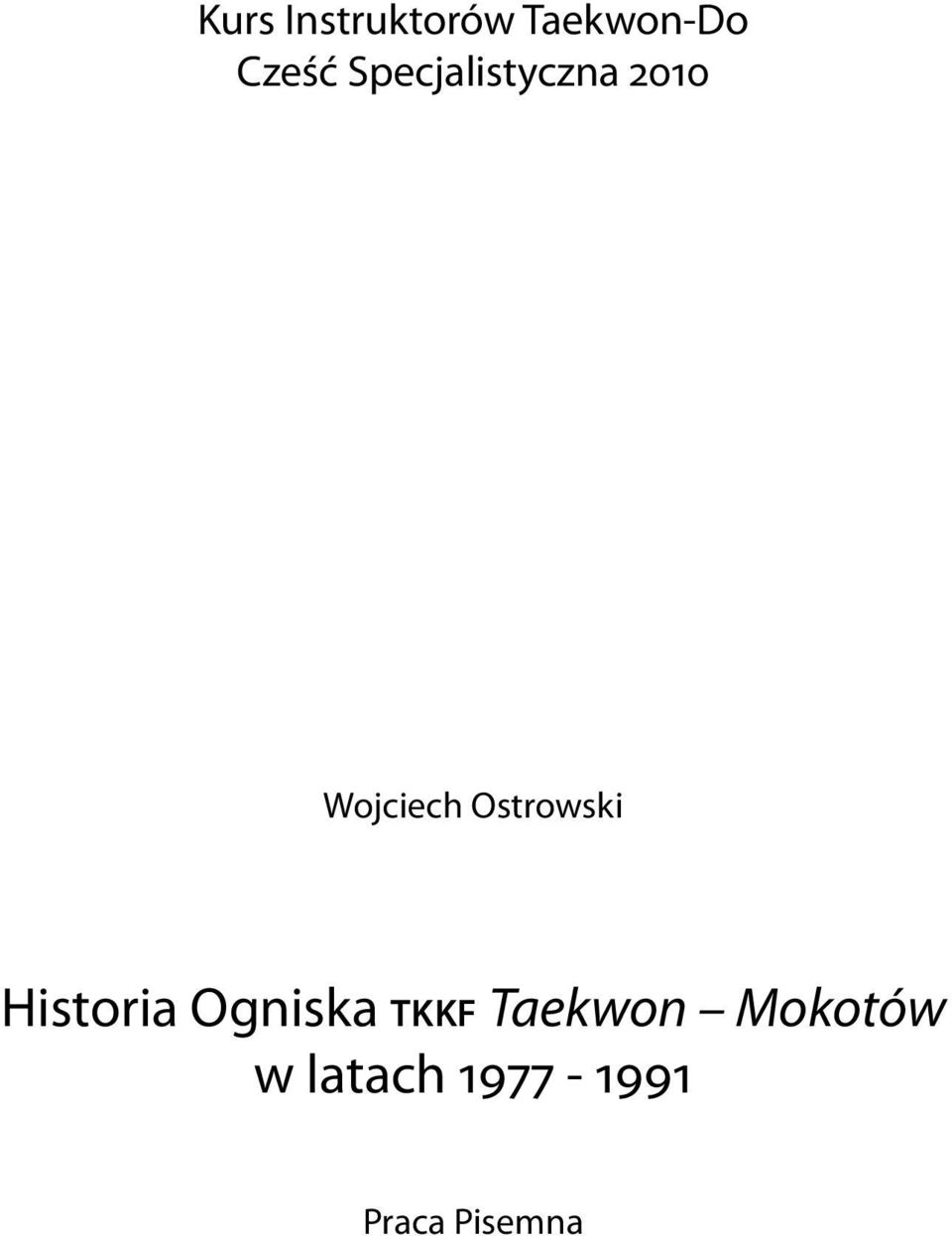 Ostrowski Historia Ogniska tkkf