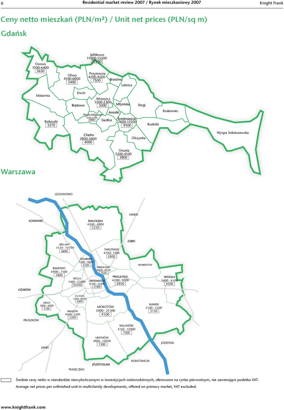 Olszynka Wyspa Sobieszewska Orunia 3200-4100 3800 Warszawa LEGIONOWO MARKI 4000-6900 5250 BIELANY 5350-10300 6600 5300-9600 6100 BEMOWO 4900-7100 5800 WOLA 5400-23400 10400 TARGÓWEK 4700-7500 5800