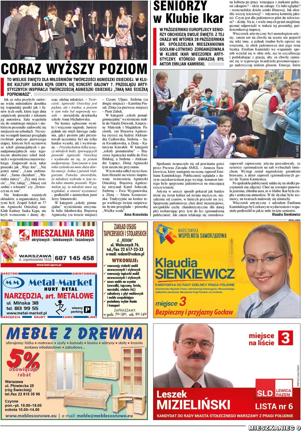 00 14.00 poprowadź. Jak co roku przybyło zarówno wielu miłośników dorobku tej wspaniałej poetki jak i fanów tych osób, które tego dnia zaśpiewały piosenki z tekstami jej autorstwa.