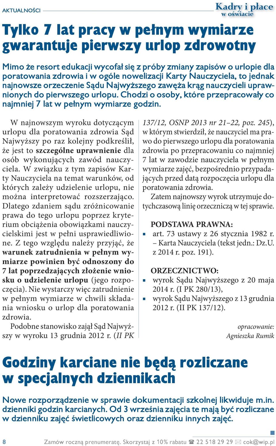 Chodzi o osoby, które przepracowały co najmniej 7 lat w pełnym wymiarze godzin.