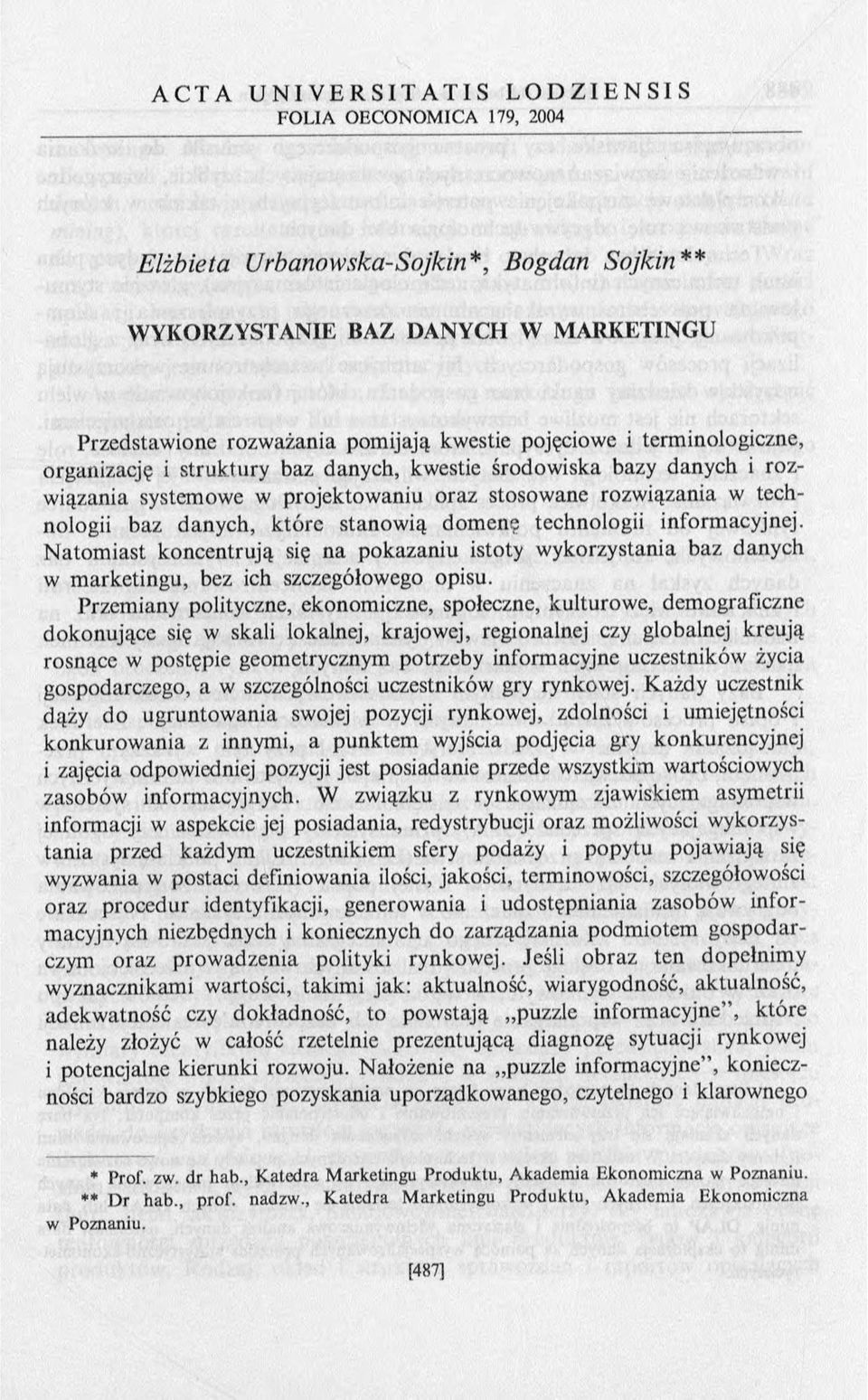 Natomiast koncentrują się na pokazaniu istoty wykorzystania baz danych w m arketingu, bez ich szczegółowego opisu.