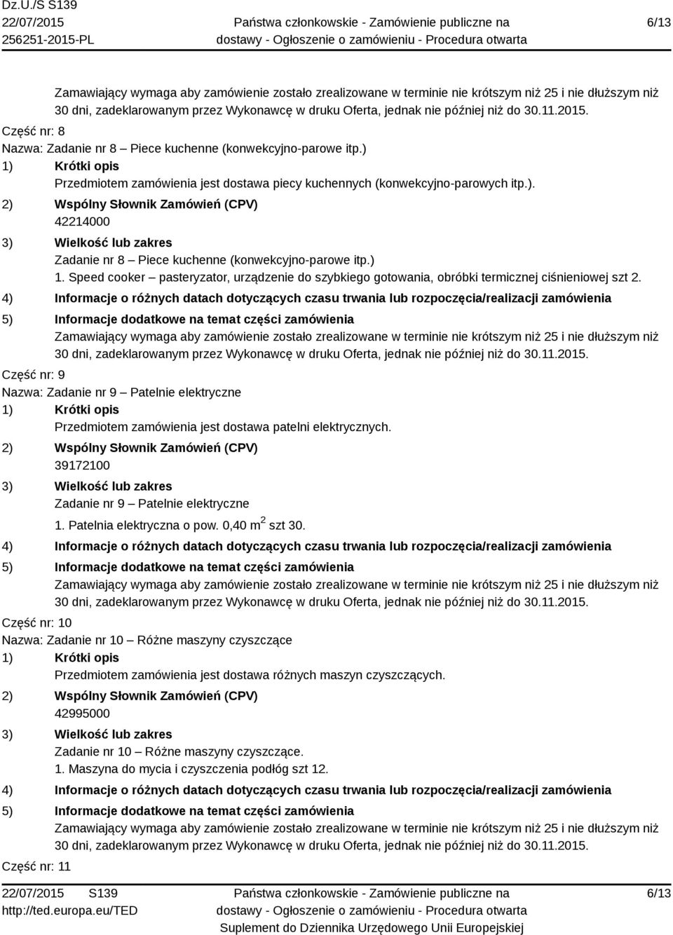 Część nr: 9 Nazwa: Zadanie nr 9 Patelnie elektryczne Przedmiotem zamówienia jest dostawa patelni elektrycznych. 39172100 Zadanie nr 9 Patelnie elektryczne 1. Patelnia elektryczna o pow.