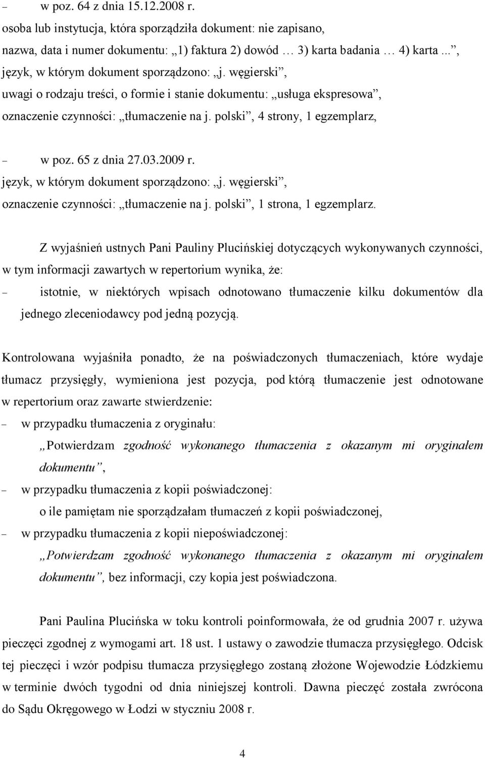 oznaczenie czynności: tłumaczenie na j. polski, 1 strona, 1 egzemplarz.