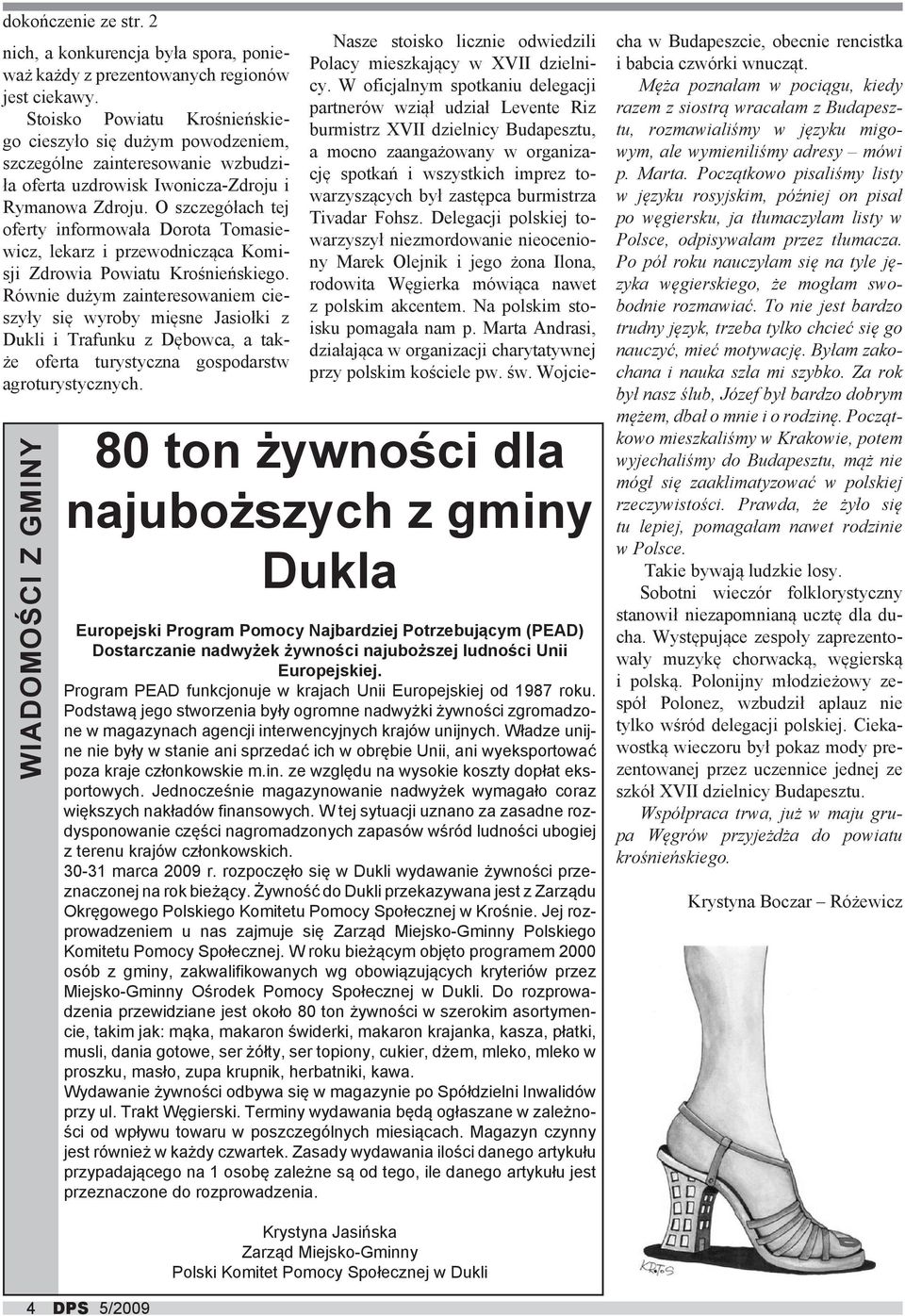 O szczegółach tej oferty informowała Dorota Tomasiewicz, lekarz i przewodnicząca Komisji Zdrowia Powiatu Krośnieńskiego.