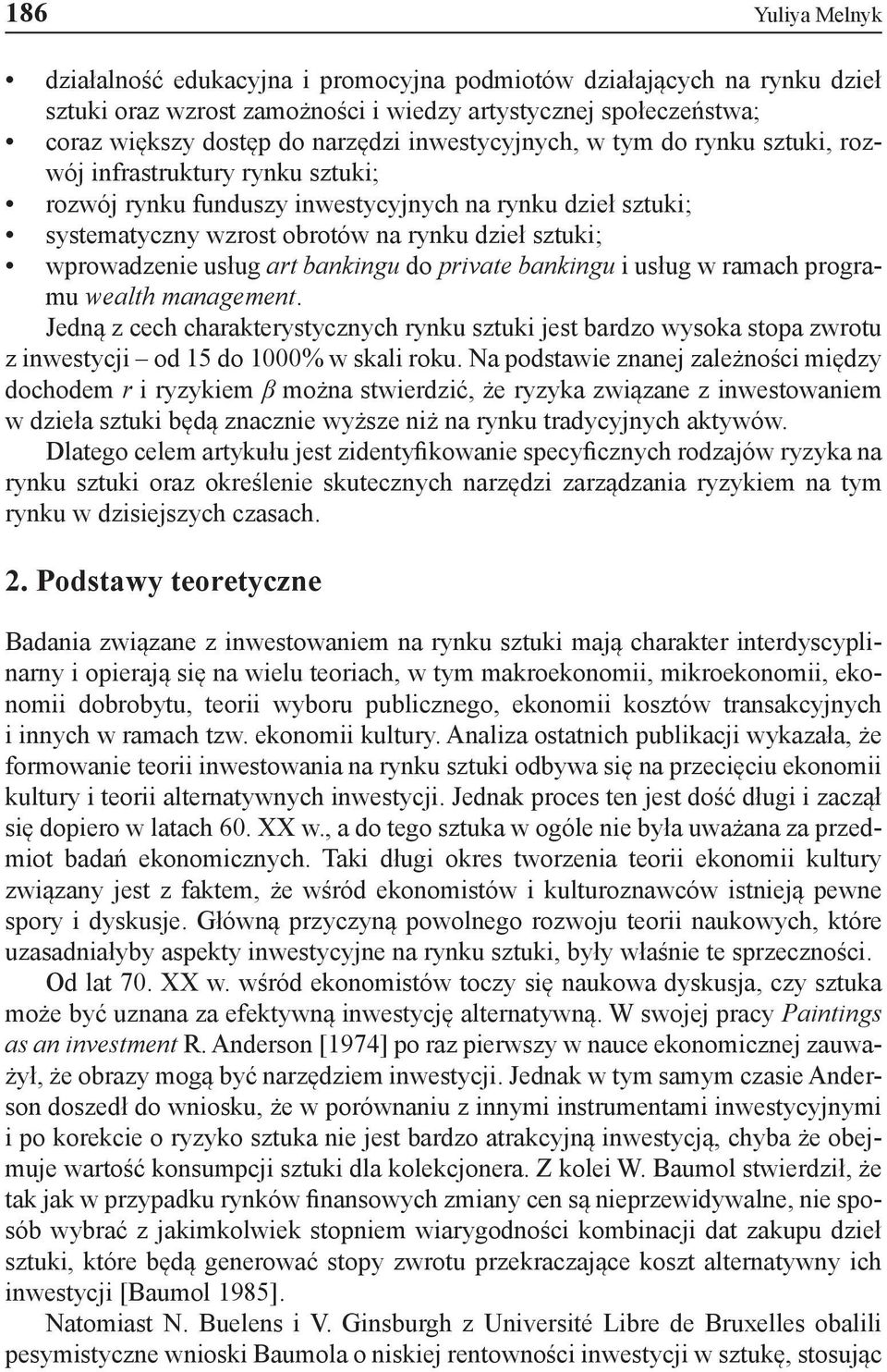 usług art bankingu do private bankingu i usług w ramach programu wealth management.