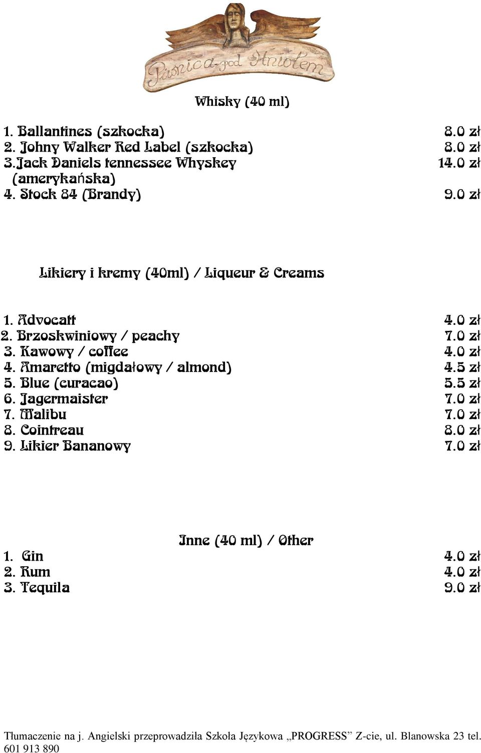 Brzoskwiniowy / peachy 7.0 zł 3. Kawowy / coffee 4.0 zł 4. Amaretto (migdałowy / almond) 4.5 zł 5. Blue (curacao) 5.5 zł 6.