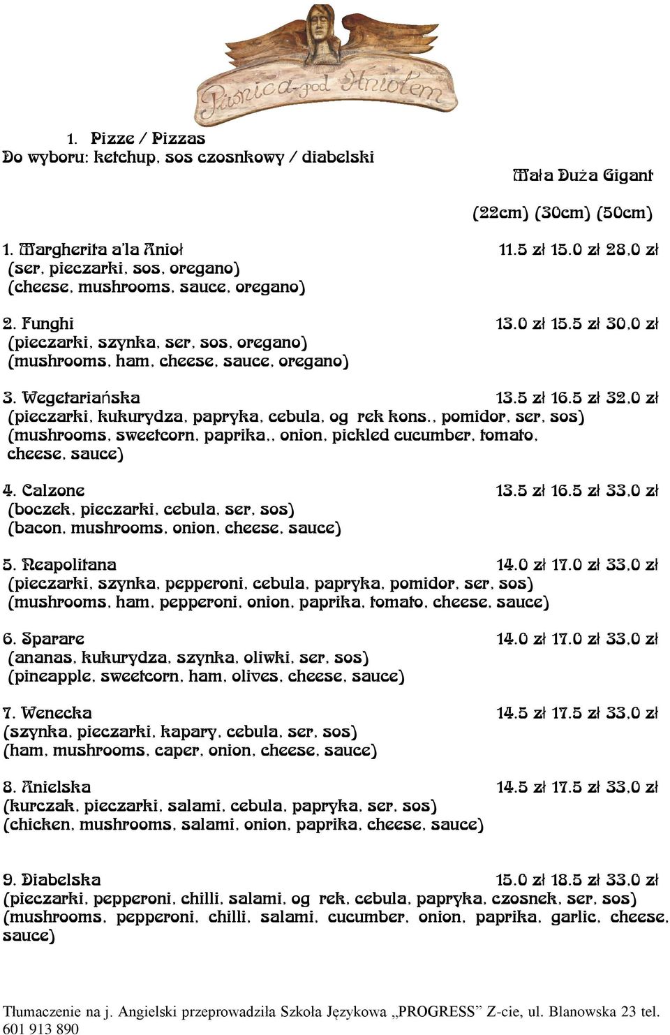 Wegetariańska 13.5 zł 16.5 zł 32,0 zł (pieczarki, kukurydza, papryka, cebula, ogórek kons., pomidor, ser, sos) (mushrooms, sweetcorn, paprika,, onion, pickled cucumber, tomato, cheese, sauce) 4.