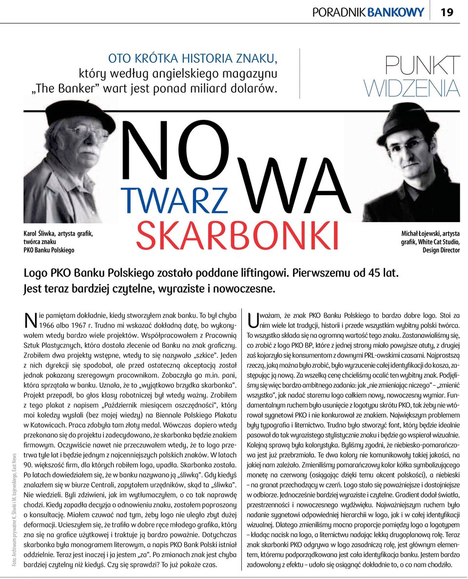 poddane liftingowi. pierwszemu od 45 lat. jest teraz bardziej czytelne, wyraziste i nowoczesne. Foto: Archiwum prywatne K. Śliwki i M.