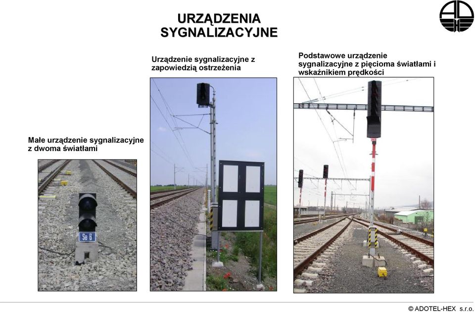 sygnalizacyjne z pięcioma światłami i wskaźnikiem