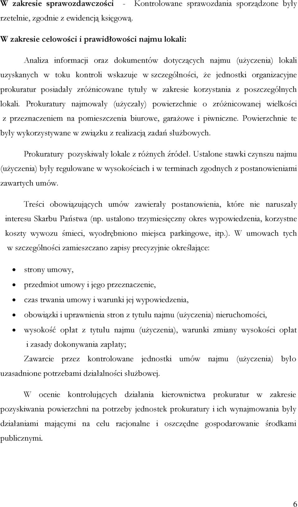 organizacyjne prokuratur posiadały zróżnicowane tytuły w zakresie korzystania z poszczególnych lokali.