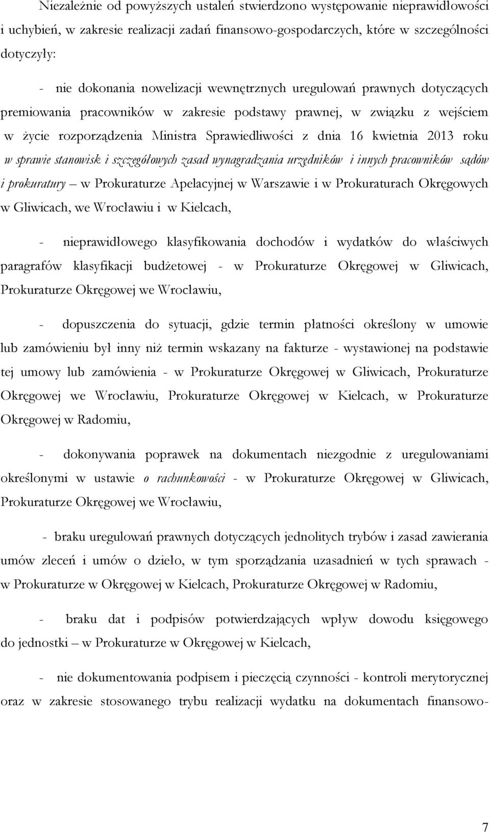 2013 roku w sprawie stanowisk i szczegółowych zasad wynagradzania urzędników i innych pracowników sądów i prokuratury w Prokuraturze Apelacyjnej w Warszawie i w Prokuraturach Okręgowych w Gliwicach,