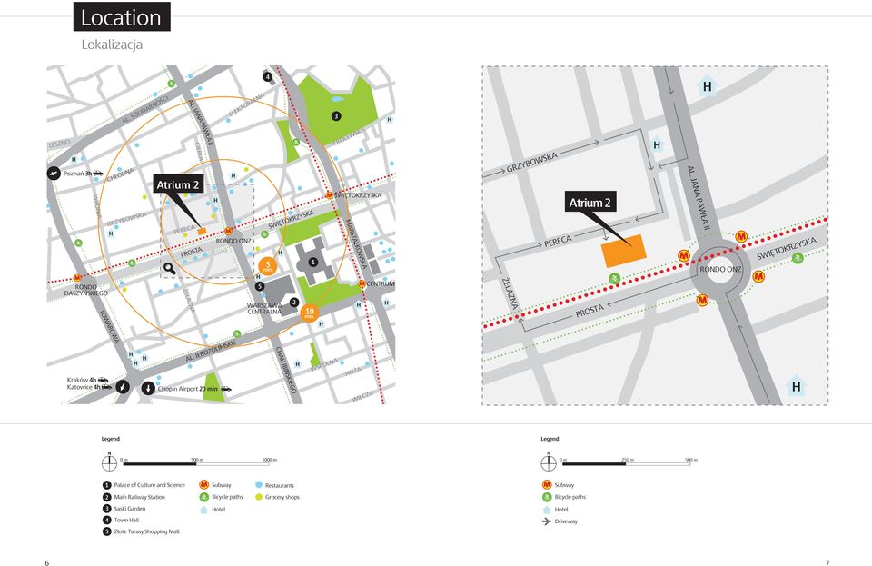 3 KRÓLEWSKA ŚWIĘTOKRZYSKA MARSZAŁKOWSKA CENTRUM PRZEDMIEŚ IE C NOWY ŚWIAT ŻELAZNA GRZYBOWSKA PERECA Atrium 2 AL.