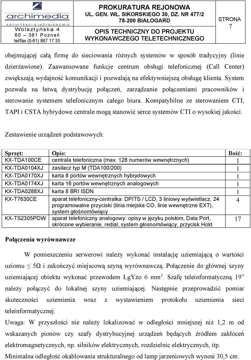 System pozwala na łatwą dystrybucję połączeń, zarządzanie połączeniami pracowników i sterowanie systemem telefonicznym całego biura.