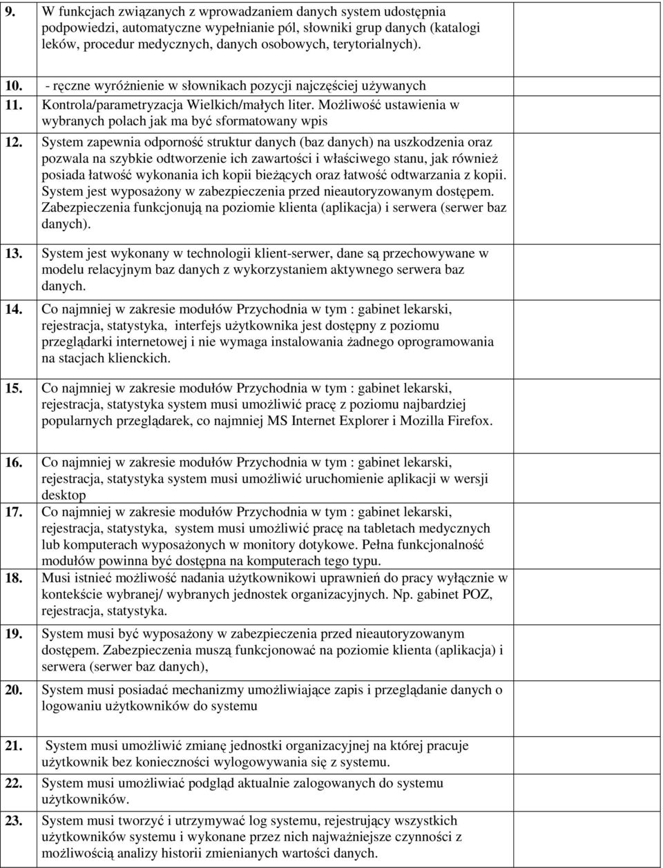 Możliwość ustawienia w wybranych polach jak ma być sformatowany wpis 12.