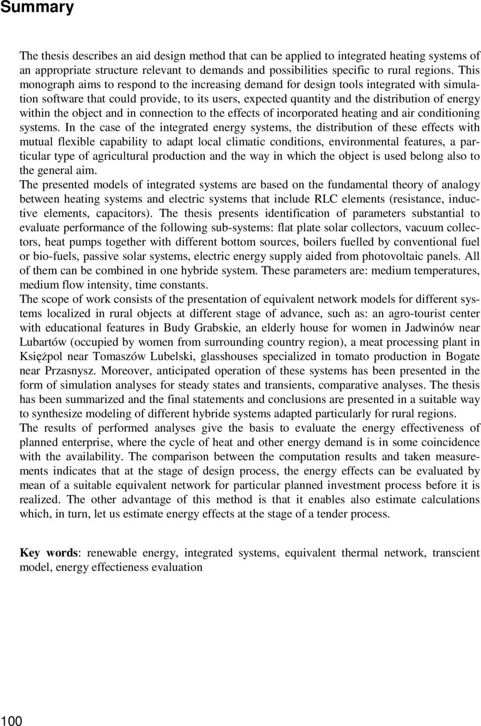 the object and in connection to the effects of incorporated heating and air conditioning systems.