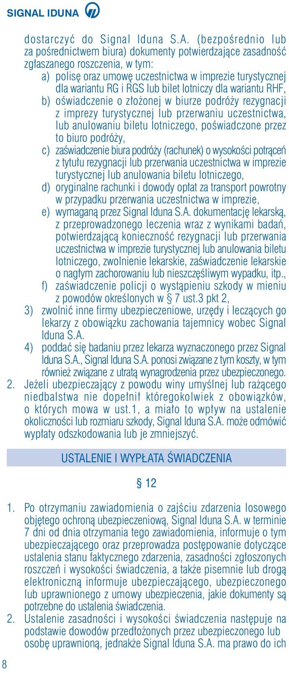 dostarczyç do Signal Iduna S.A.