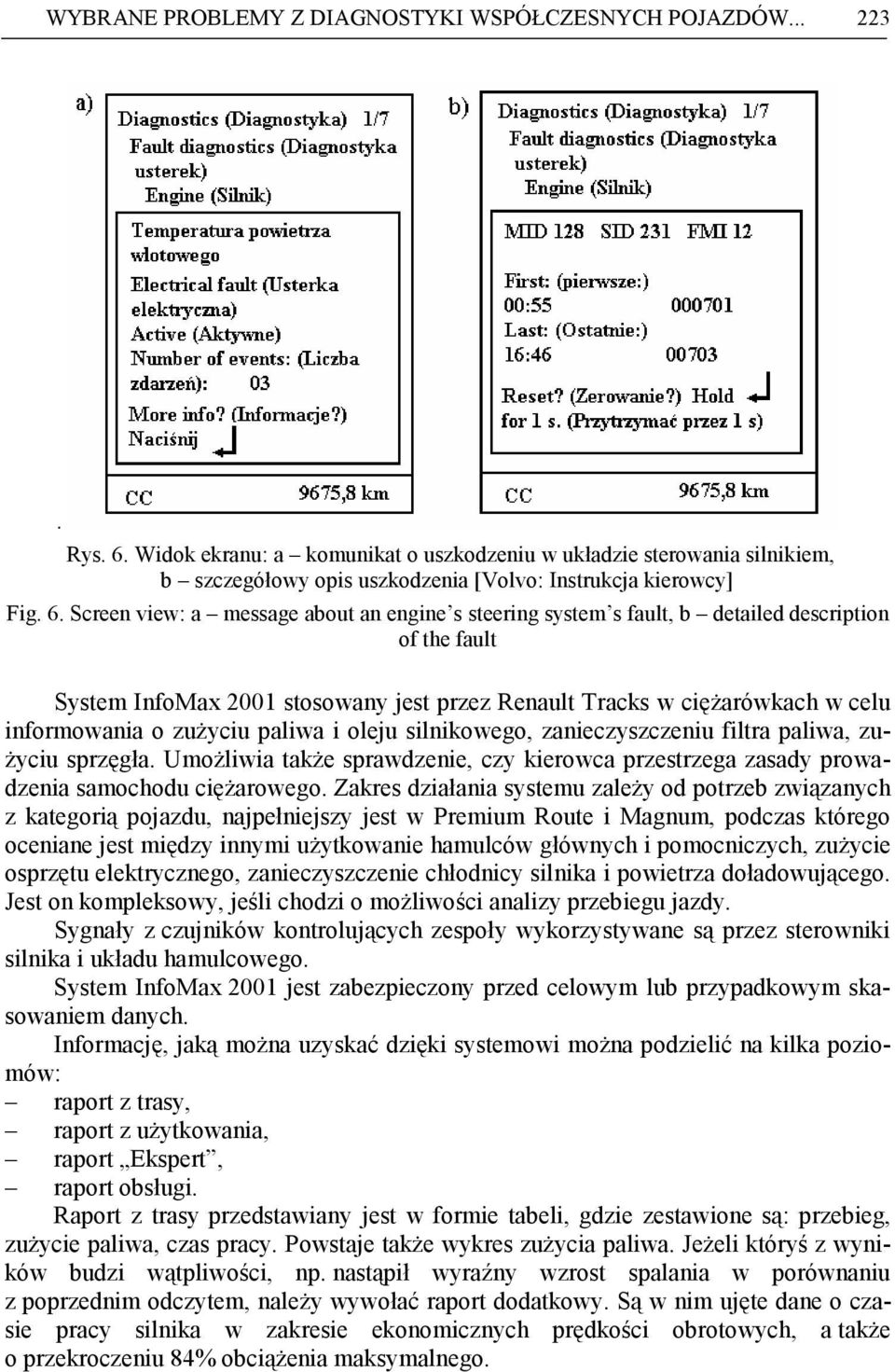 Screen view: a message about an engine s steering system s fault, b detailed description of the fault System InfoMax 2001 stosowany jest przez Renault Tracks w cięŝarówkach w celu informowania o