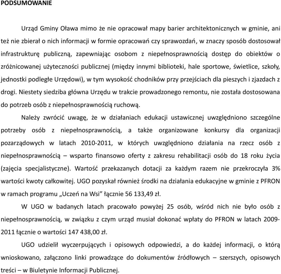 podległe Urzędowi), w tym wysokość chodników przy przejściach dla pieszych i zjazdach z drogi.