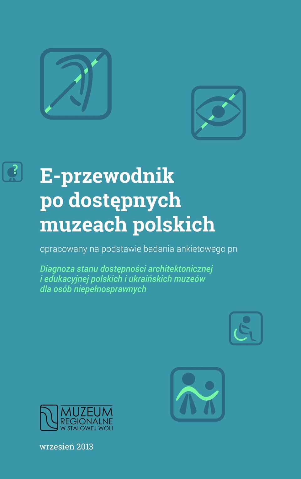 badania ankietowego pn Diagnoza stanu dostępności architektonicznej i