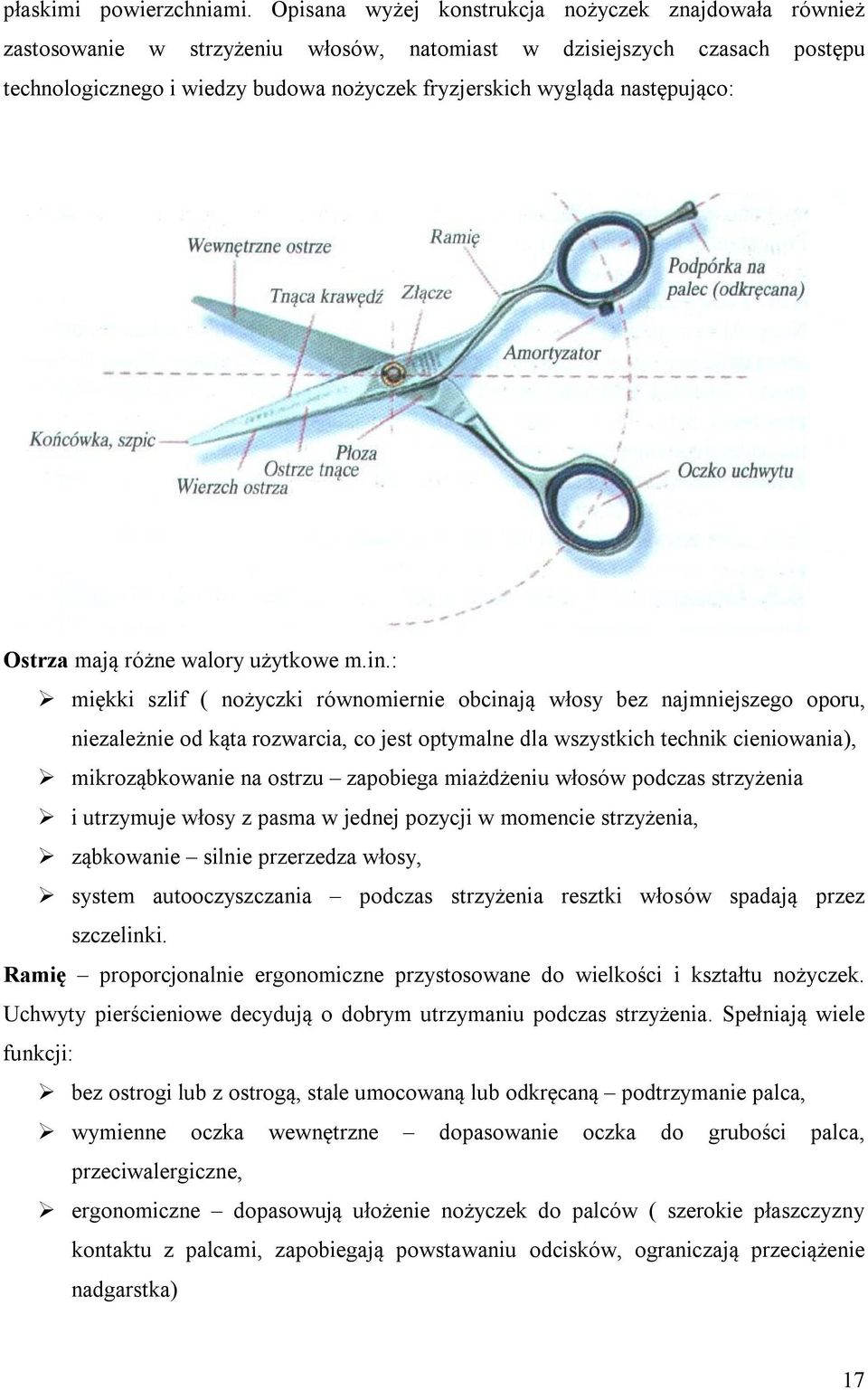 następująco: Ostrza mają różne walory użytkowe m.in.