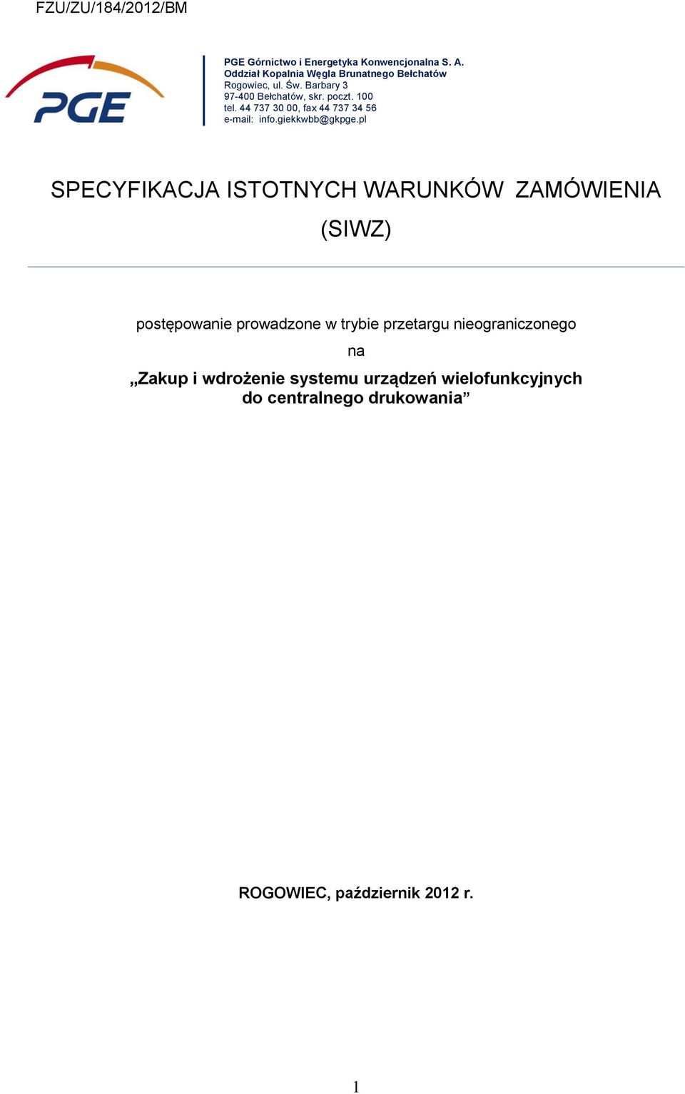 pl SPECYFIKACJA ISTOTNYCH WARUNKÓW ZAMÓWIENIA (SIWZ) postępowanie prowadzone w trybie przetargu