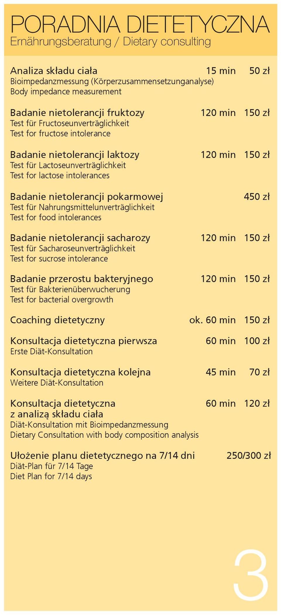 pokarmowej Test für Nahrungsmittelunverträglichkeit Test for food intolerances Badanie nietolerancji sacharozy Test für Sacharoseunverträglichkeit Test for sucrose intolerance Badanie przerostu