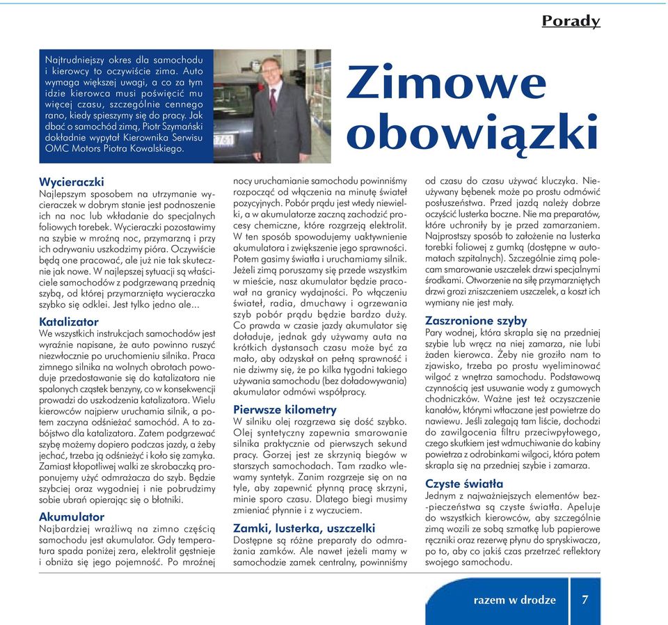 Jak dbać o samochód zimą, Piotr Szymański dokładnie wypytał Kierownika Serwisu OMC Motors Piotra Kowalskiego.