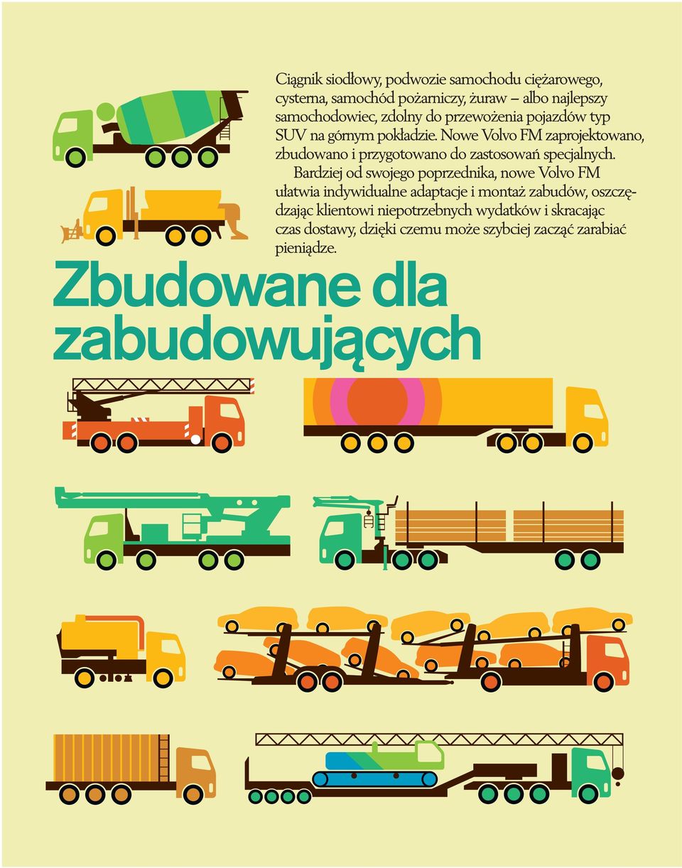 Nowe Volvo FM zaprojektowano, zbudowano i przygotowano do zastosowań specjalnych.