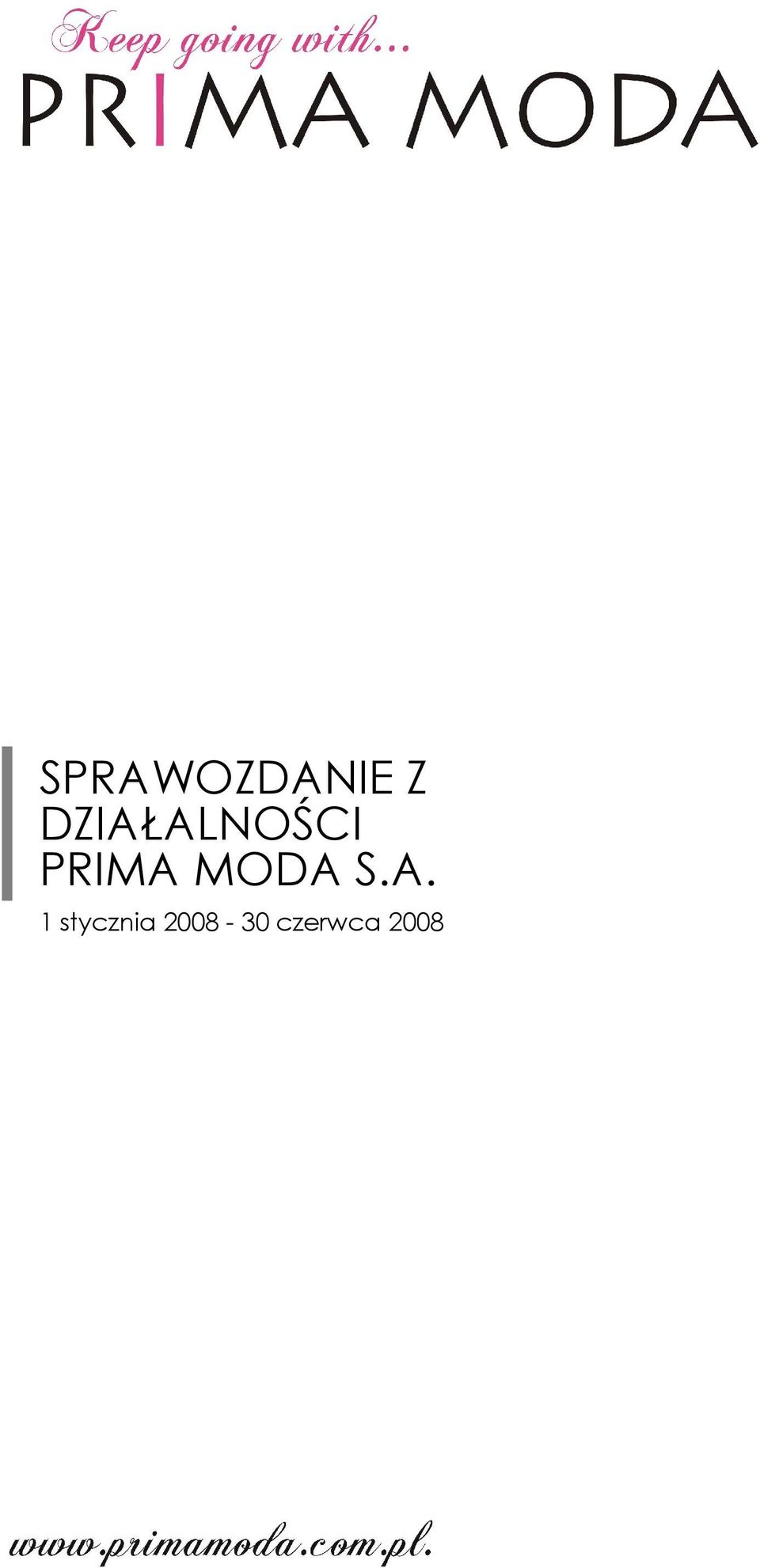 MODA S.A. 1 stycznia