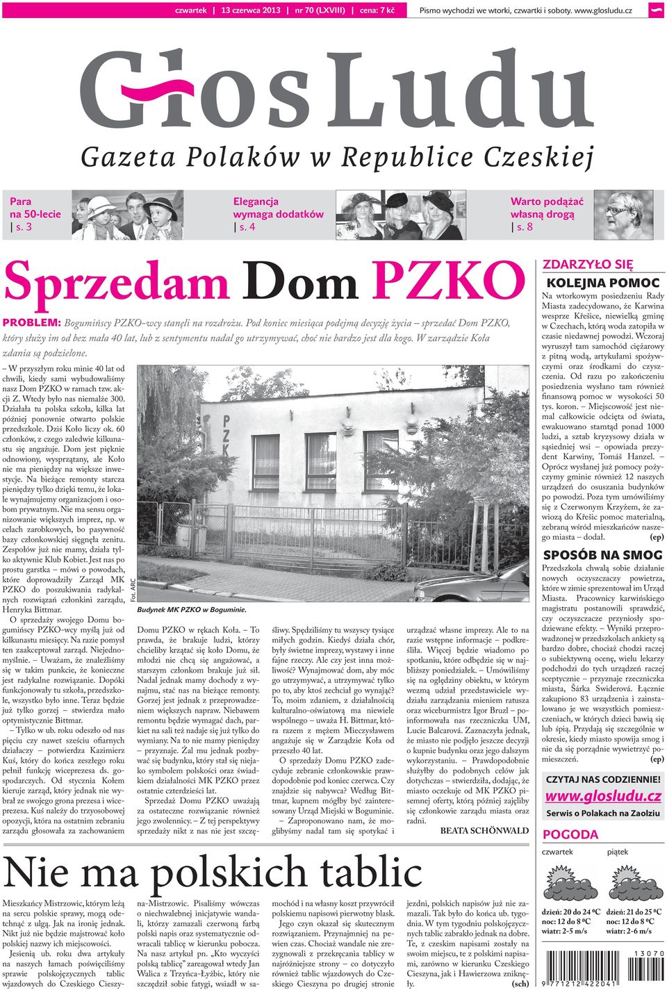 Pod koniec miesiąca podejmą decyzję życia sprzedać Dom PZKO, który służy im od bez mała 40 lat, lub z sentymentu nadal go utrzymywać, choć nie bardzo jest dla kogo.