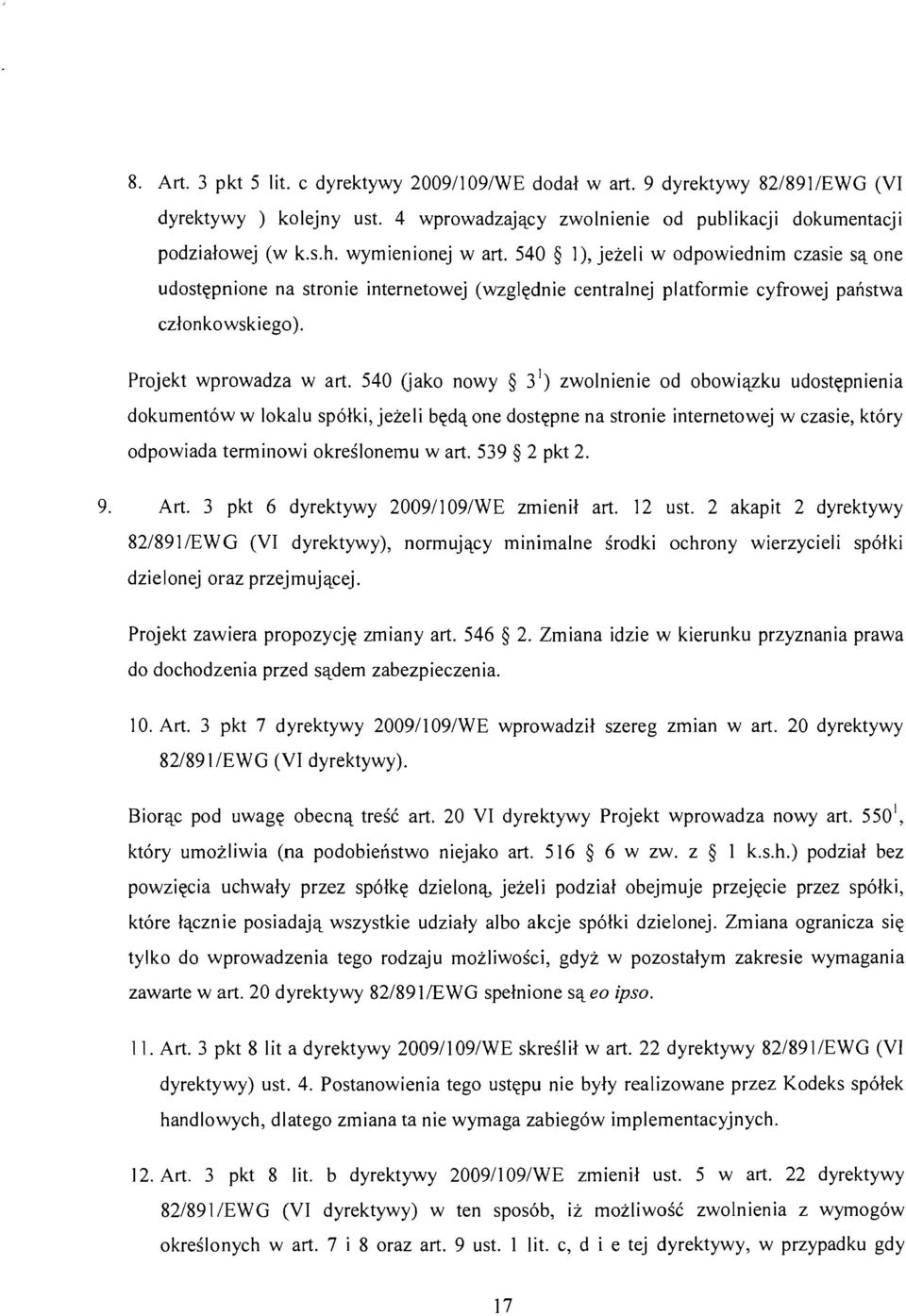 540 (jako nowy 3 1 ) zwolnienie od obowiazku udostepnienia dokument6w w lokalu spolki, jezeli beda one dostepne na stronie internetowej w czasie, kt6ry odpowiada terminowi okreslonernu wart.