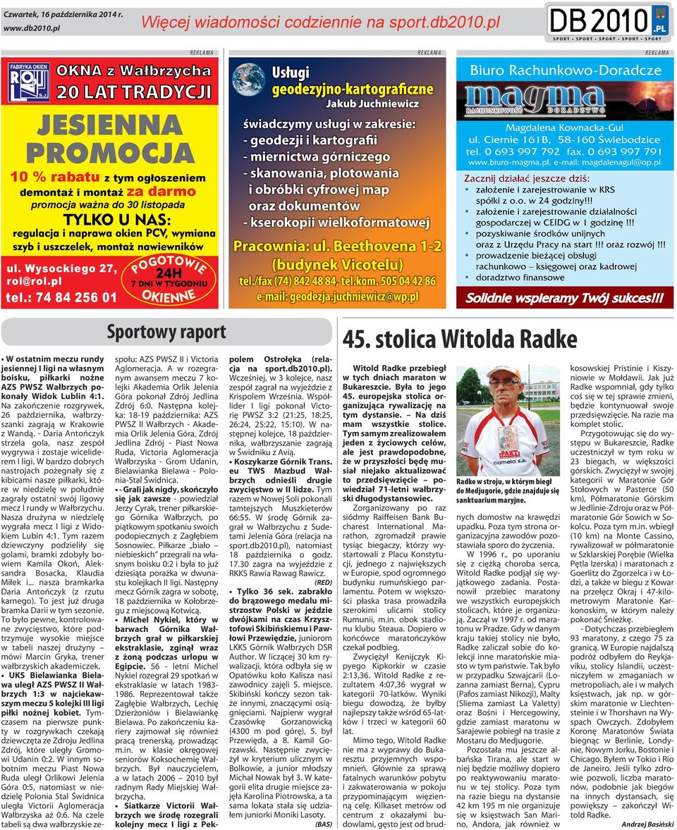 pl Usługi geodezyjno-kartograficzne Jakub Juchniewicz P tel./fax (74) 842 48 84, tel.kom. 505 04 42 86 e-mail: geodezja.juchniewicz@wp.