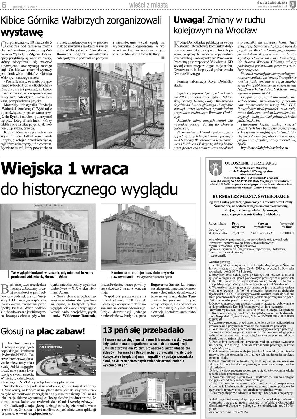 Co ciekawe - autorami wystawy jest środowisko kibiców Górnika Wałbrzych z naszego miasta.