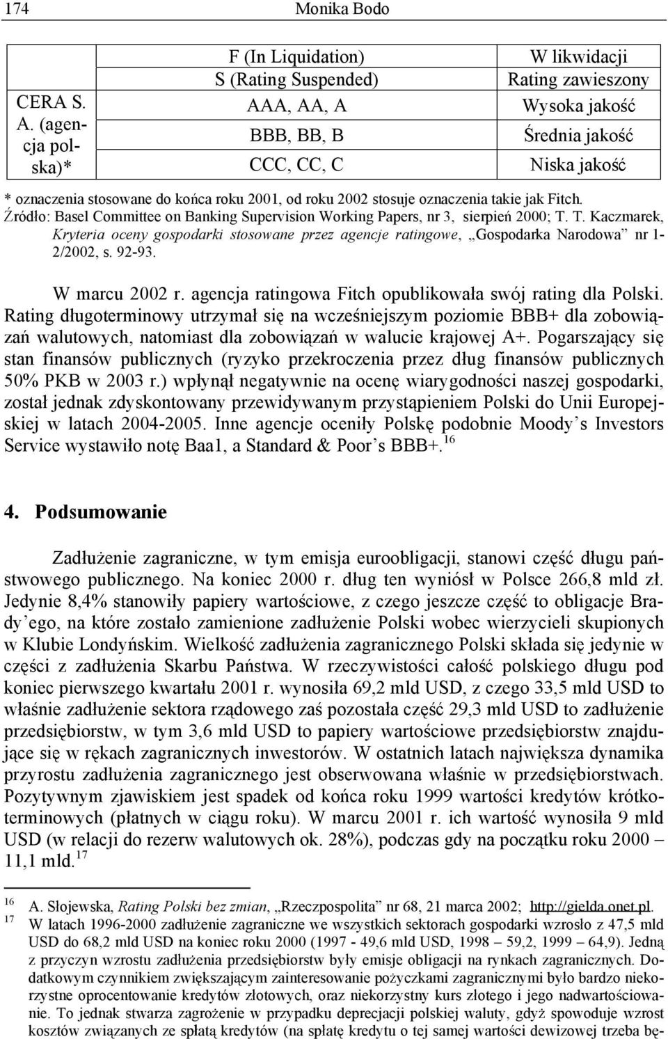 92-93. W marcu 2002 r. agencja ratingowa Fitch opublikowa a swój rating dla Polski.