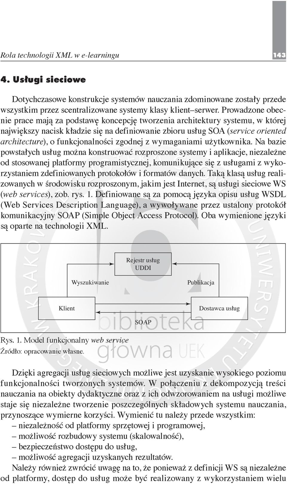 funkcjonalności zgodnej z wymaganiami użytkownika.