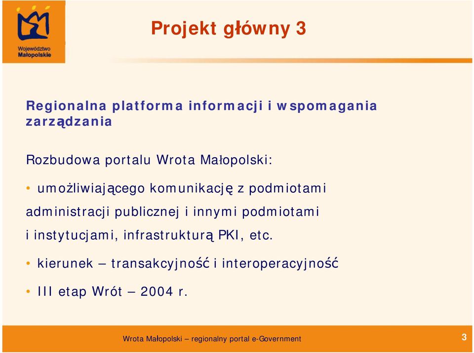 administracji publicznej i innymi podmiotami i instytucjami, infrastrukturą