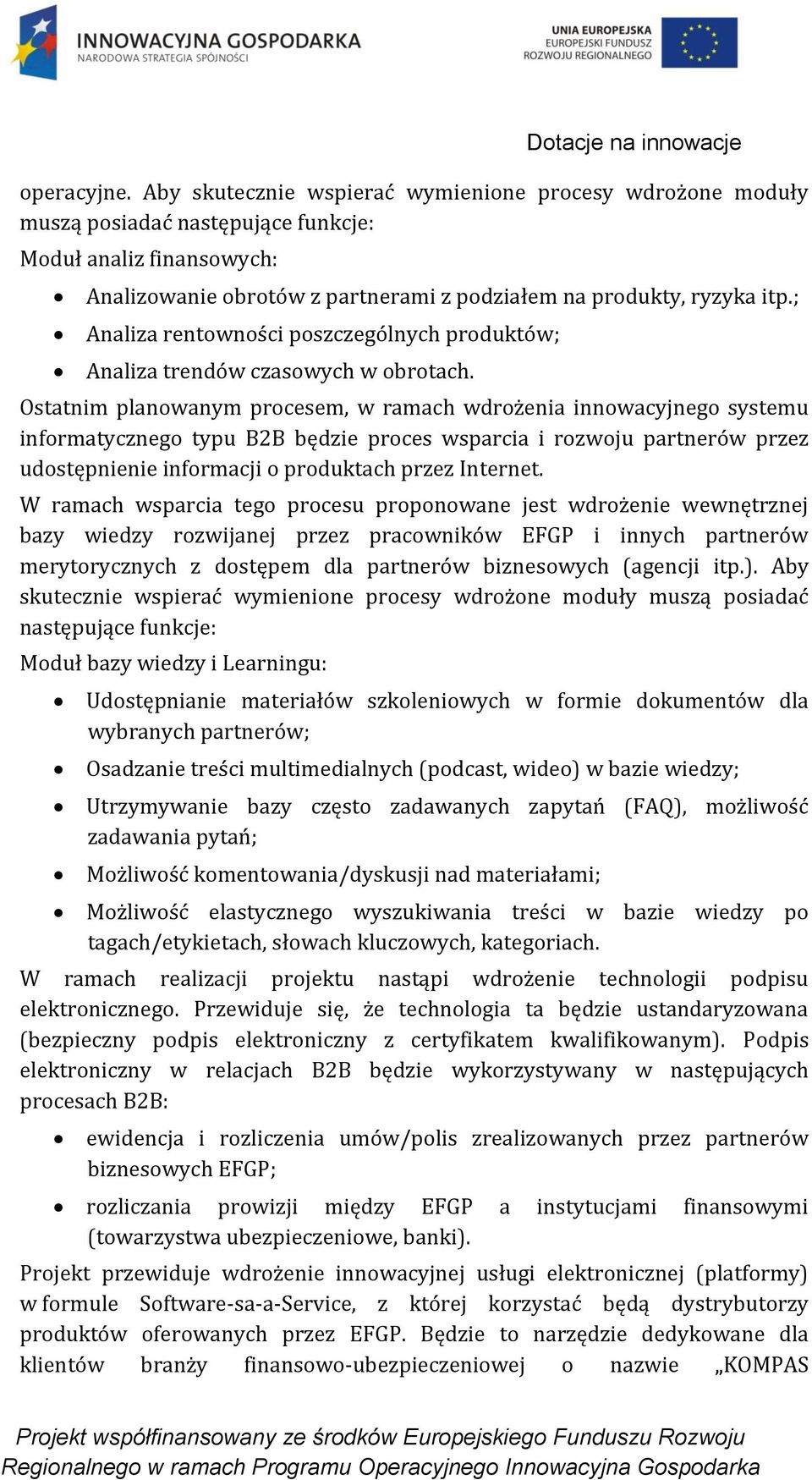 ; Analiza rentowności poszczególnych produktów; Analiza trendów czasowych w obrotach.