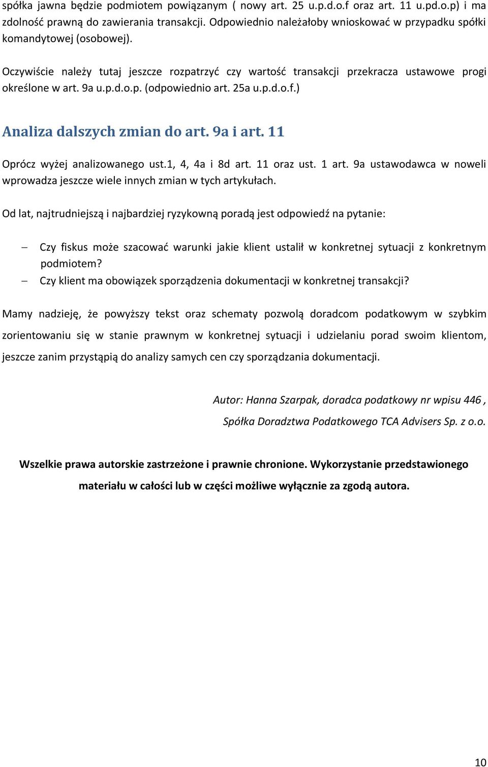 25a u.p.d.o.f.) Analiza dalszych zmian do art. 9a i art. 11 Oprócz wyżej analizowanego ust.1, 4, 4a i 8d art. 11 oraz ust. 1 art.