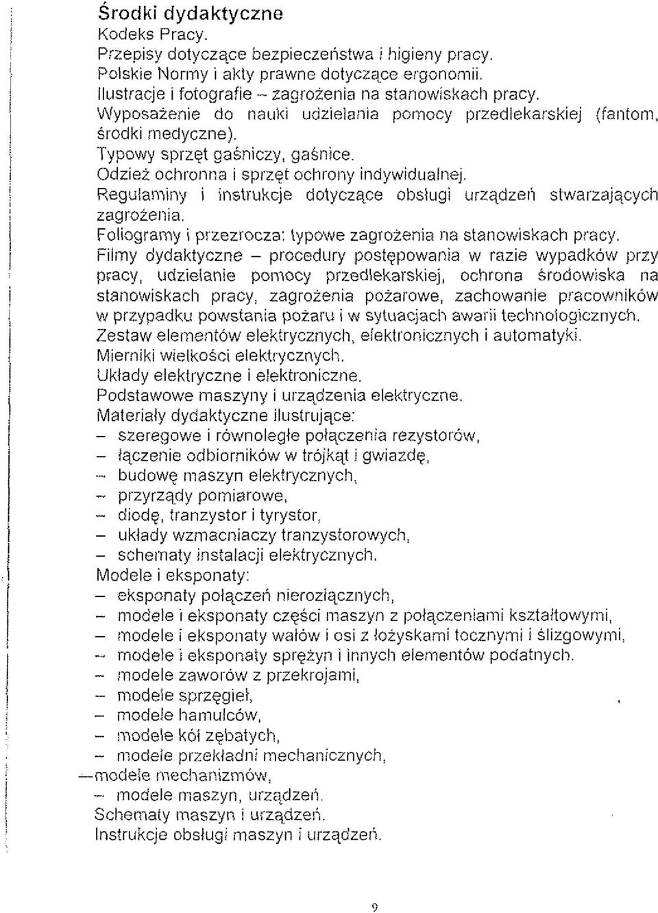 j Reguiaminy i instrukcje dotyczqce obslugi urzqdzeii stwarzajqcycli i zagroienia. Foliograiny i przezrocza: typowe zagrozenia na stanowiskach pracy.