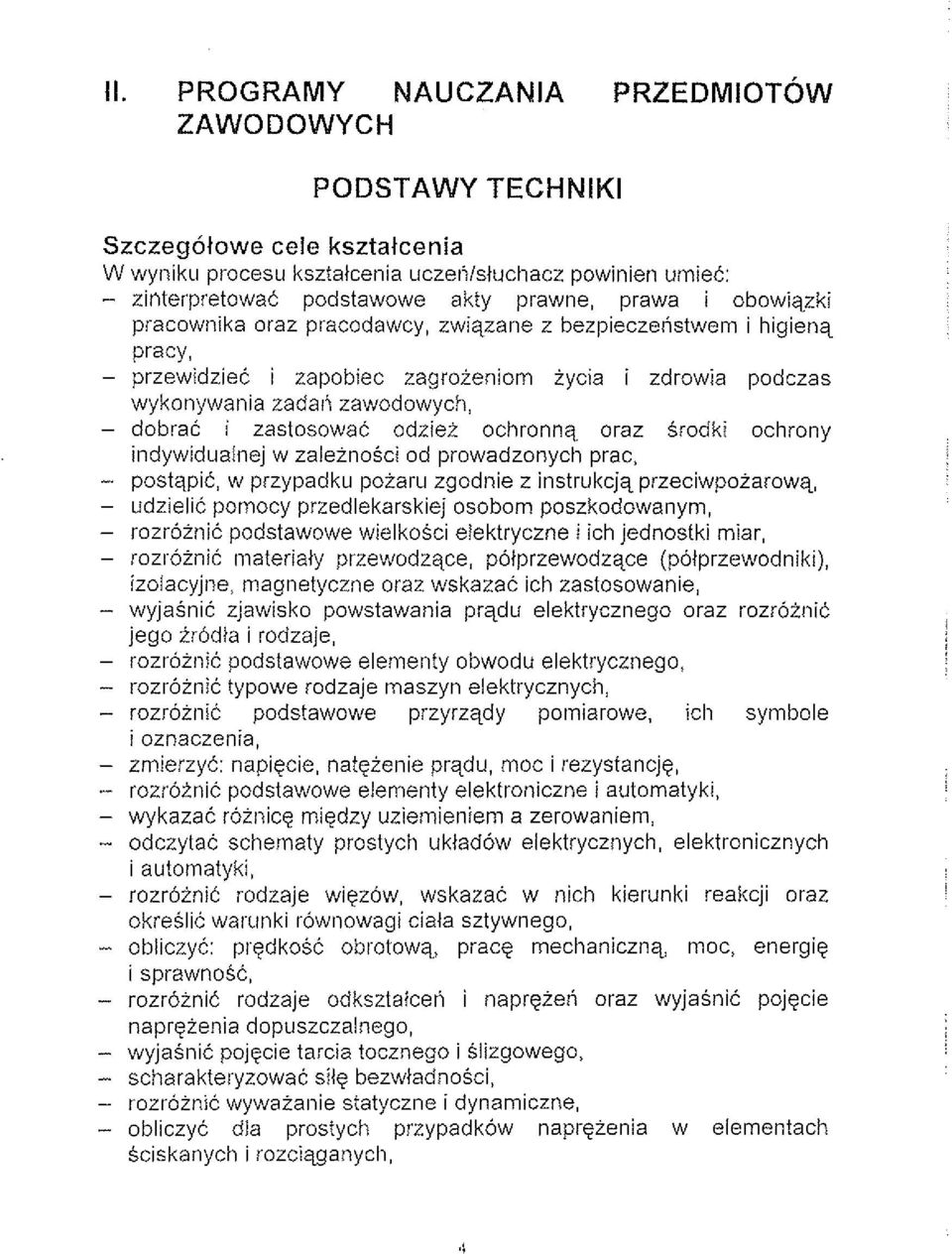 zastosowac odziei ochronnq oraz srodki ochrony indywidualnej w zaleinoici od prowadzonych prac, - postqpic, w przypadku poiaru zgodnie z instrukcjq przeciwpoiarowq, - udzielic pomocy przedlekarskiej